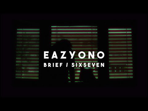 EAZYONO - Brief / Sixseven (prod. by MOSAIK / Makadov Beatz)