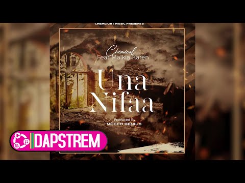 Chemical Feat Malkia Karen - UNANIFAA (Official Audio)