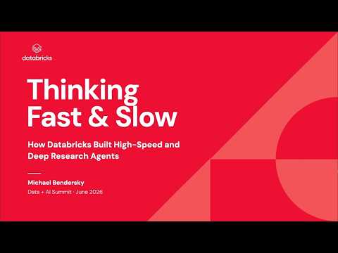 Watch: Thinking Fast & Slow: How Databricks Built High-Speed and Deep Research Agents