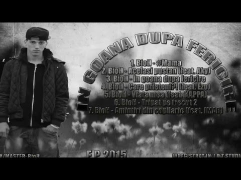 1. BioH - #Mama [ EP "In goana dupa fericire" ]
