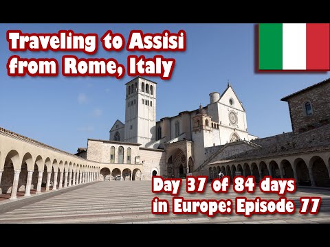 Ep77 Day trip to Assisi for the first time from Rome Italy by Train