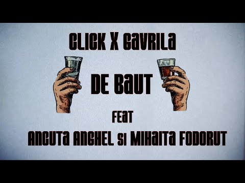 Click x Găvrilă - De băut (feat Ancuța Anghel & Mihăiță Fodoruț)