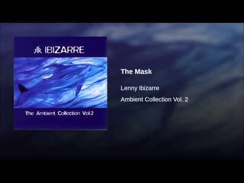 Lenny Ibizarre - Ambient Collection Vol. 2 The Mask