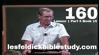 160 - Les Feldick Bible Study Lesson 1 - Part 4 - Book 14 - Revelation 20