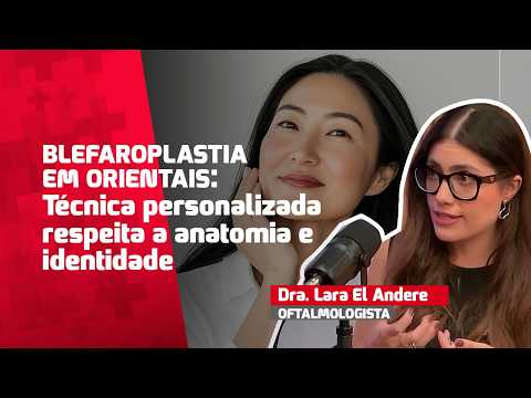 Blefaroplastia em orientais: técnica que valoriza a anatomia e preserva a identidade