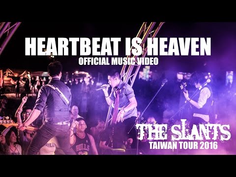 The Slants - Heartbeat is Heaven official music video (Taiwan Tour 2016)
