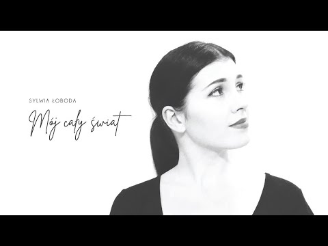 Sylwia Łoboda - Mój cały świat