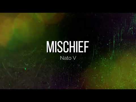 Mischief - Nato V (Original Song) [Copyright Free]