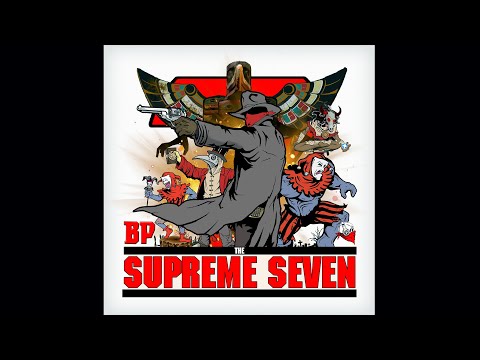 "The Supreme Seven" BP ft RJ Payne KXNG Crooked Ras Kass Tragedy Khadafi Nature & The Hoodies Full