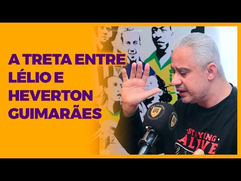 LÉLIO GUSTAVO - A TRETA ENTRE LÉLIO E HEVERTON GUIMARÃES