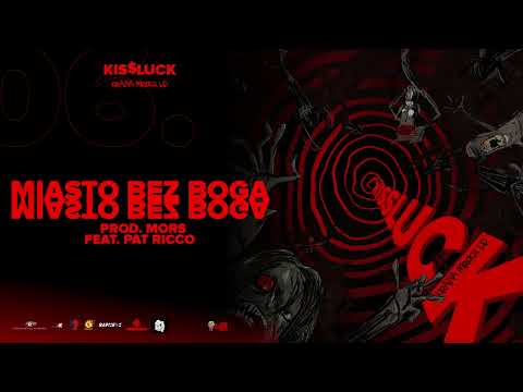 KISSLUCK / Kiślasty - MIASTO BEZ BOGA FEAT. PAT RICCO