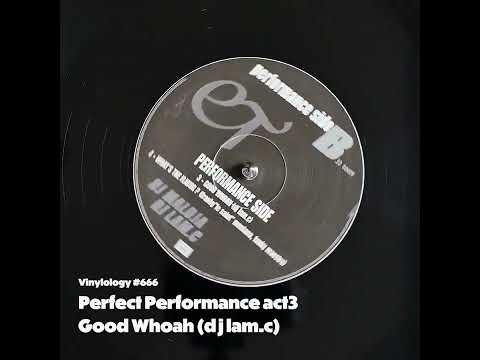 Perfect Performance act3 - Good Whoah (dj lam c)