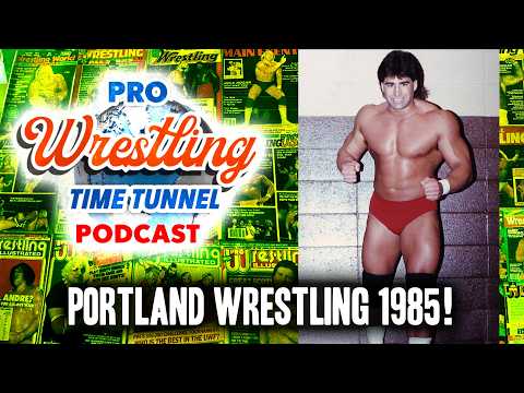 Pro Wrestling Time Tunnel Episode 51: 1985 Territory Review, Portland Wrestling