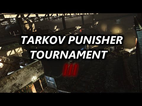 TARKOV PUNISHER TOURNAMENT III Escape from Tarkov