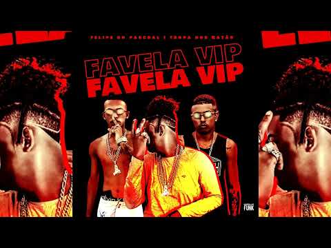 FELIPE DO PASCOAL , TROPA DOS RATÃO  - FAVELA VIP #bregafunk