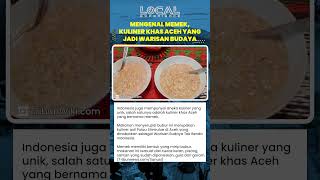 Download lagu Mengenal Memek, Kuliner Khas Aceh yang Jadi Warisan Budaya Tak Benda Indonesia mp3