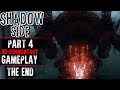 ShadowSide Gameplay Part 4 ENDING No Commentary