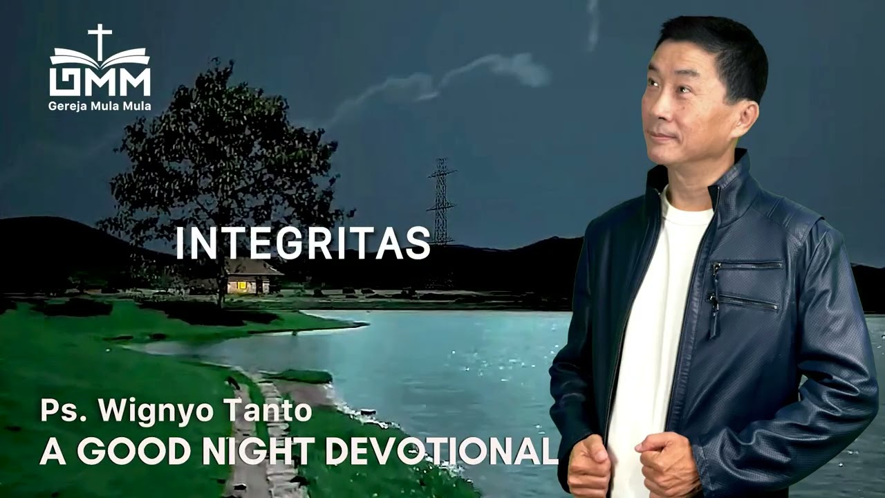 a Good Night Devotional | Integritas | Ps. Wignyo Tanto