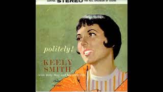 born 3-9-1928 Keely Smith, All the Things You Are