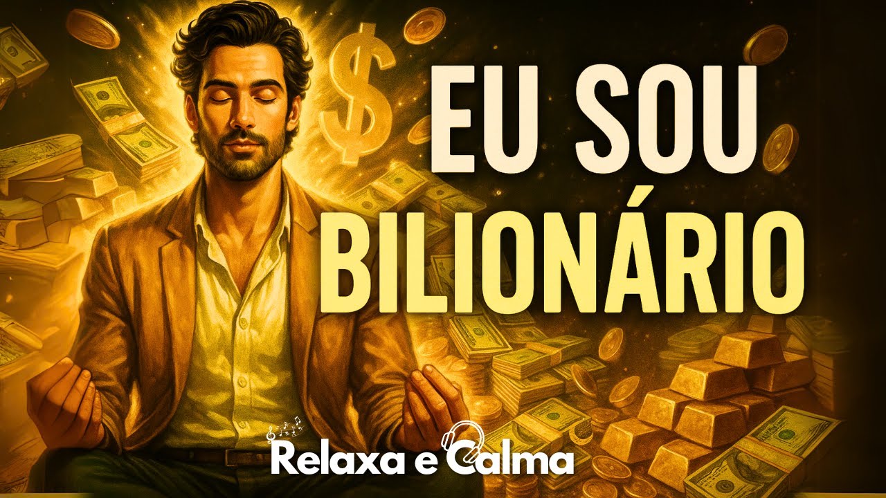 O Poder  do 'EU SOU BILIONÁRIO' | Sua CHANCE de ficar RICO é AGORA!