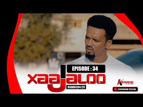 Série - ( XAJJALOO) Saison 1 - Episode 34