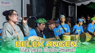 Download lagu BELEK ANGEN - Lawasan Sasak MARYAM Dede Sasak Lombok  mp3