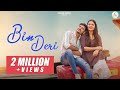 Bin Deri बिन देरी Full Video Mona Verma Nitin Deshmukh Rishiraj Kanchan Ankit Cg Song