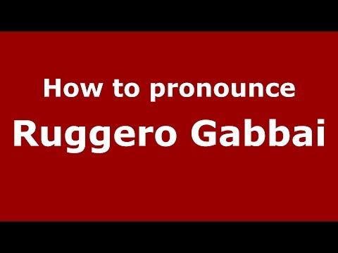 How to pronounce Ruggero Gabbai (Italian/Italy) - PronounceNames.com