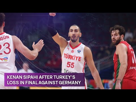 Kenan Sipahi after Turkey's loss to Germany in EuroBasket final | Sporta Studija