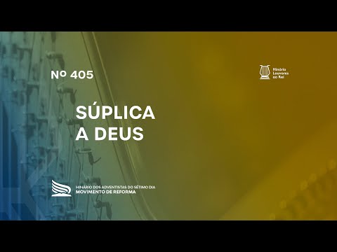 405 Súplica a Deus | Novo Hinário Louvores ao Rei | Hinário Reformista