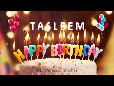 Happy Birthday Tasleem- Happy Birthday To You Song