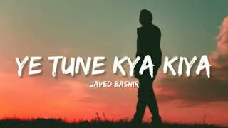 Download lagu Yeh Tune Kya Kiya (Slowed   Reverb) mp3