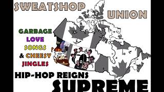 Music video thumbnail preview for Sweatshop Union - Garbage Love Songs \u0026 Cheesy Jingles by Sweatshop Union