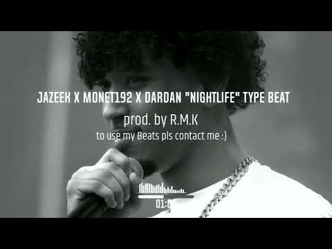 JAZEEK X LOC 079 X DARDAN "NIGHTLIFE" TYPE BEAT  (prod. by R.M.K)