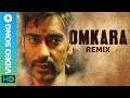 OMKARA TITLE SONG (Remix) Full Video | Sukhwinder Singh | Clinton Cerejo | Ajay Devgn
