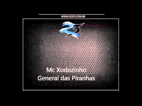 Mc Xodozinho - General das Piranhas