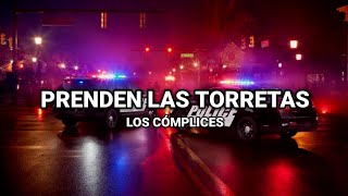 PRENDEN LAS TORRETAS - LOS COMPLICES (PREVIOS 2024)