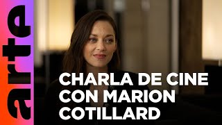 Conversación con Marion Cotillard | ARTE.tv Cultura
