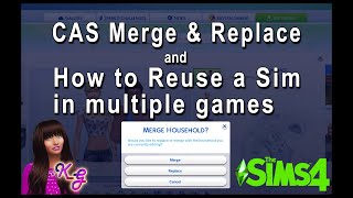 Sims 4 CAS/Gallery Merge and Replace Tutorial & How to Reuse Sims in Several Games
