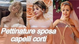 20 idee 💞 per pettinature sposa capelli corti