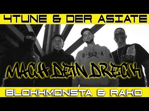 4tune & Der Asiate ft. Blokkmonsta & Rako  - Mach dein Dreck ( Prod. by StreetClassix Beats )