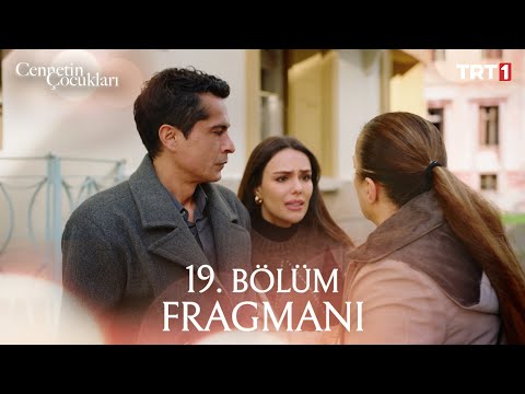 Cennetin Çocukları 19. Bölüm Fragmanı