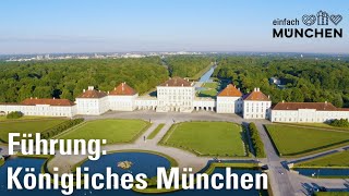 Königliches München erleben: Die Residenzstadt und ihre Geschichte | e