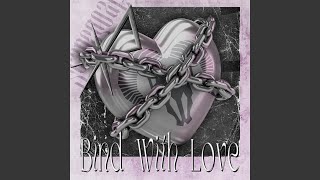 Bind With Love