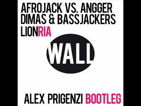 Afrojack Vs. Angger Dimas & Bassjackers - LionRIA (Alex Prigenzi Bootleg)