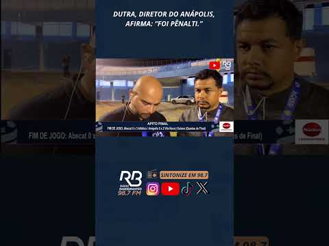 Dutra, diretor do Anápolis, afirma: “Foi pênalti.”