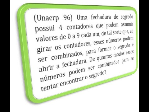 (Unaerp96) Uma fechadura de segredo possui 4 contadores que podem assumir valores de 0 a 9 cada ...