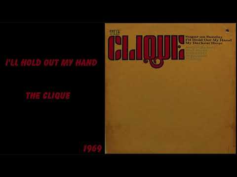 The Clique - I'll Hold Out My Hand