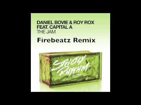 Daniel Bovie & Roy Rox ft. Capitol A - The Jam (Firebeatz Remix) [Strictly Rhythm]