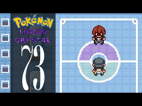 Pokémon Liquid Crystal - Episode 73: The Elite-er Four